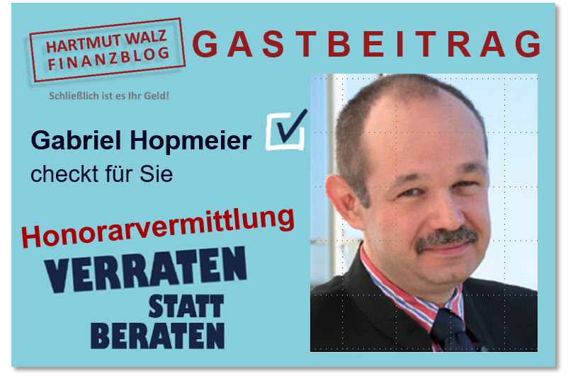 Gabriel Hopmeier Echtfall Serie Verraten statt Beraten Hartmut Walz Finanzblog