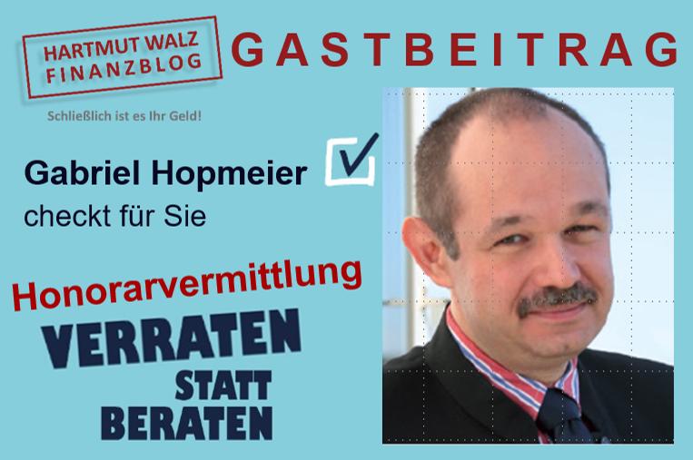 verraten statt beraten Gabriel Hopmeier checkt für Sie Honorarvermittlung