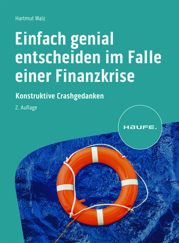Finanzbuch Walzwerk Einfach genial entscheiden im Falle einer Finanzkrise 2. Auflage