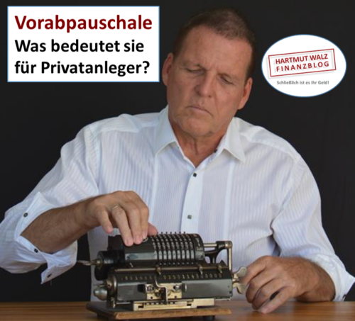 Vorabpauschale was bedeutet sie für Privatanleger Blogbeitrag Prof. Dr. Hartmut Walz
