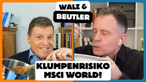 Walz & Beutler Klumpenrisiko MSCI World Index neues Video